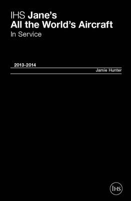 Jane's All the World's Aircraft: In Service 2013-2014 2013/2014 (Hardback)