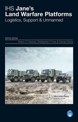Jane's Land Warfare Platforms: Logistics, Support & Unmanned 2013-2014 2013-2014 (Hardback)