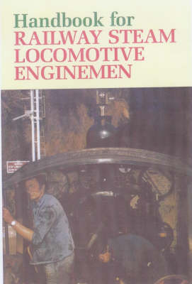Handbook for Steam Locomotive Enginemen (Hardback)