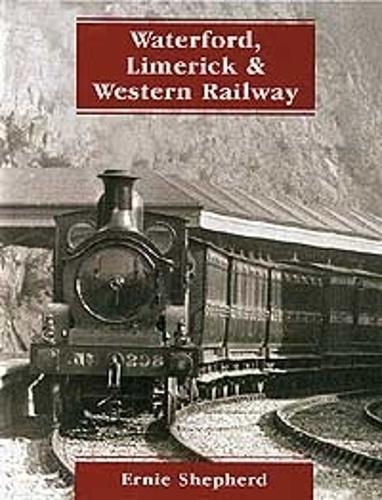 The Waterford, Limerick and Western Railway (Hardback)