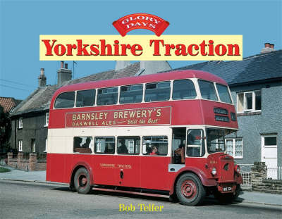 Yorkshire Traction - Glory Days (Hardback)