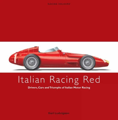 Italian Racing Red - Racing Colours v.2 (Hardback)
