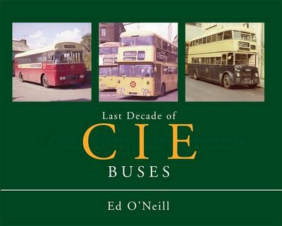 Last Decade of the CIE Buses (Hardback)