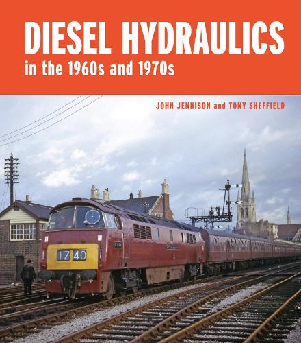 Diesel-Hydraulics in the 1960s and 1970s (Hardback)