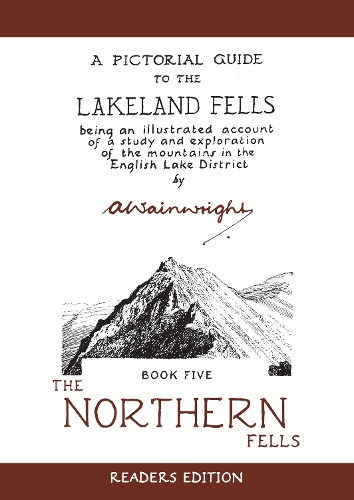 The Northern Fells: A Pictorial Guide to the Lakeland Fells - Wainwright Readers Edition 5 (Hardback)