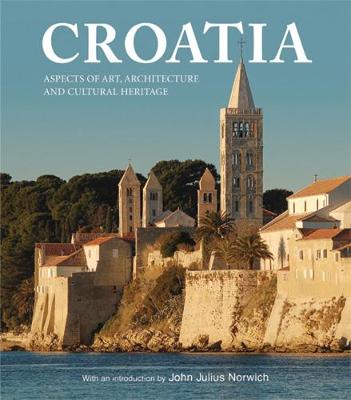 Croatia: Aspects of Art, Architecture and Cultural Heritage (Hardback)