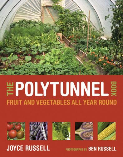 The Polytunnel Book: Fruit and Vegetables All Year Round (Paperback)