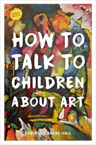 How to Talk to Children About Art (Paperback)