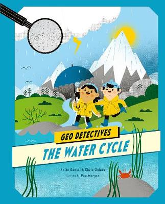The Water Cycle - Geo Detectives (Hardback)