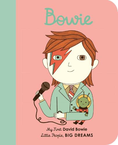 David Bowie Volume 26: My First David Bowie [BOARD BOOK] - Little People, BIG DREAMS (Board book)