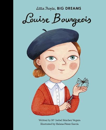 Louise Bourgeois: Volume 48 - Little People, BIG DREAMS (Hardback)