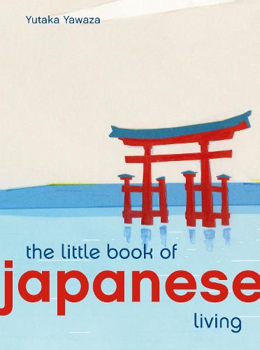 Little Book of Japanese Living - Little Book of Living (Hardback)