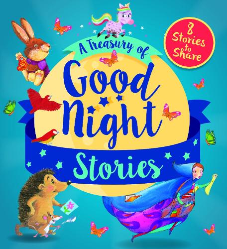 A Treasury of Good Night Stories: Eight Stories to Share - Storytime (Hardback)