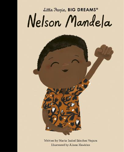 Nelson Mandela: Volume 73 - Little People, BIG DREAMS (Hardback)
