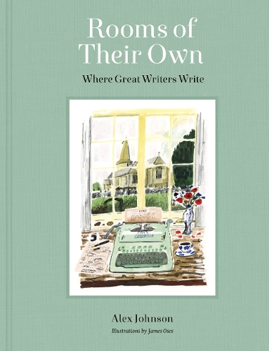 Rooms of Their Own: Where Great Writers Write (Hardback)