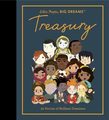 Little People, BIG DREAMS Treasury: 50 Stories from Brilliant Dreamers (Hardback)