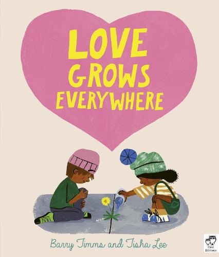 Love Grows Everywhere (Paperback)