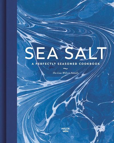 Sea Salt: A Perfectly Seasoned Cookbook (Hardback)