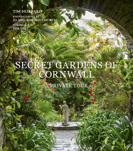 Tim Hubbard - Secret Gardens of Cornwall