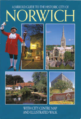 Historic City of Norwich - Jarrold City Guides (Paperback)
