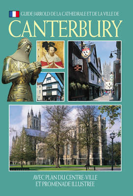 The Cathedral and City of Canterbury - Jarrold City Guides (Paperback)