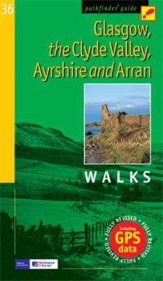 Pathfinder Glasgow, the Clyde Valley, Ayrshire & Arran - Pathfinder Guide 36 (Paperback)
