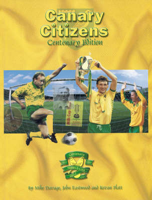 CANARY CITIZENS CENTENARY (Hardback)