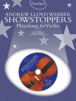 Guest Spot: Andrew Lloyd Webber Showstoppers Playalong For Violin (Paperback)