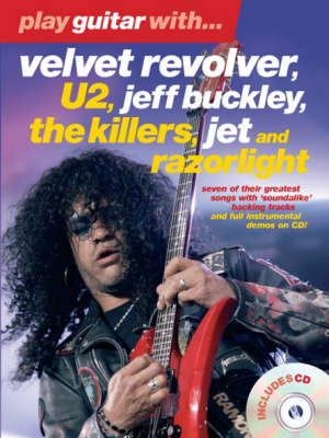 Play Guitar with Velvet Revolver, U2, Jeff Buckley, The Killers, Jet and Razorlight (Paperback)