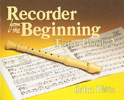 Recorder from the Beginning - Book 2: Tune Book (Paperback)