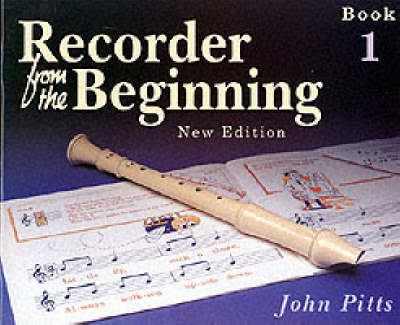 Recorder from the Beginning: Pupil's Bk. 1 (Paperback)