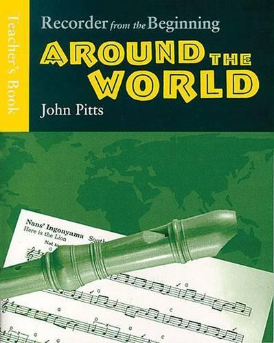Recorder from the Beginning: Recorder from the Beginning: Around the World - Teacher's Book Teacher's Book (Paperback)