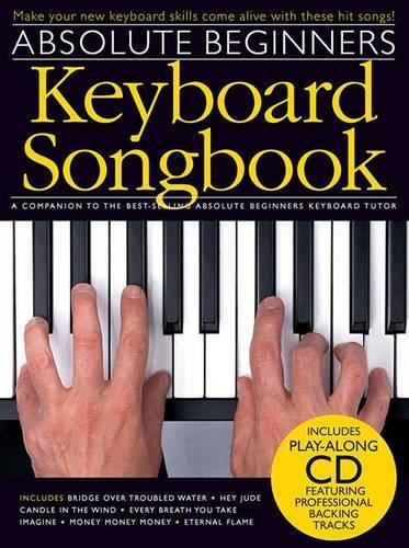 Absolute Beginners: Keyboard Songbook (Paperback)