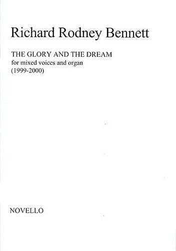 Richard Rodney Bennett: The Glory And The Dream (Paperback)