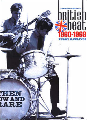 Then and Now: British Beat Groups and Solo Artists of the 60s (Paperback)