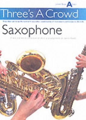 Power: Three's A Crowd Sax Junior Book A Easy (Paperback)
