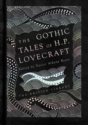 The Gothic Tales of H. P. Lovecraft (Hardback)