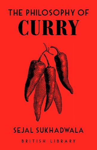 The Philosophy of Curry - British Library Philosophies 10 (Hardback)