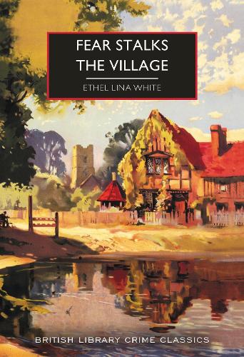 Fear Stalks the Village - British Library Crime Classics 122 (Paperback)