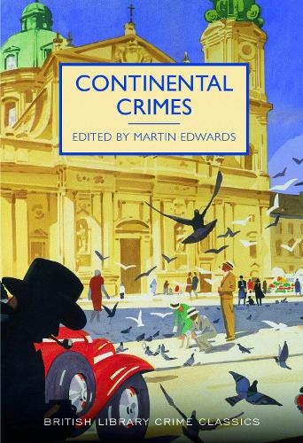 Continental Crimes - British Library Crime Classics (Paperback)