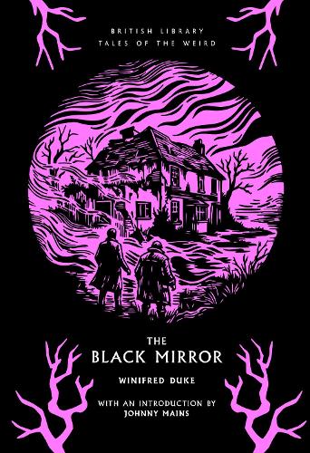 The Black Mirror by Winifred Duke, Johnny Mains | Waterstones