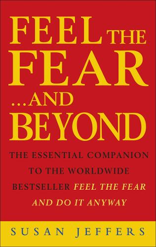 Feel The Fear & Beyond - Susan Jeffers