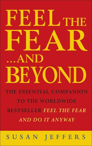 Feel The Fear & Beyond - Susan Jeffers