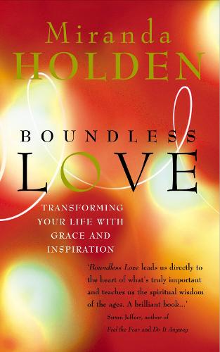 Cover Boundless Love: Powerful Ways to Make Your Life Work