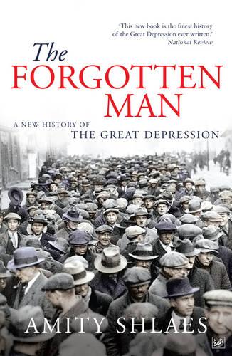 The Forgotten Man: A New History of the Great Depression (Paperback)