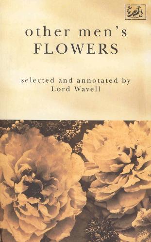 Other Men's Flowers - A P Wavell