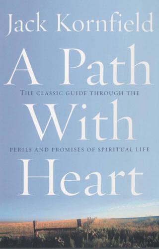 A Path With Heart - Jack Kornfield