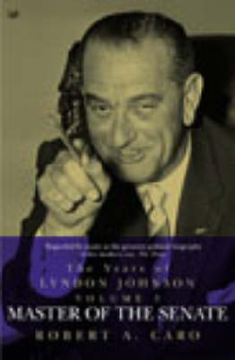 Master of the Senate: The Years of Lyndon Johnson (Volume 3) (Paperback)
