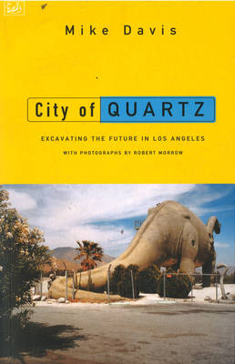 City Of Quartz: Excavating the Future in Los Angeles (Paperback)