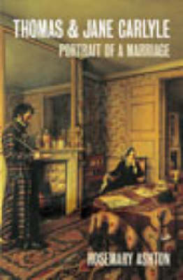 Thomas And Jane Carlyle: Portrait of a Marriage (Paperback)